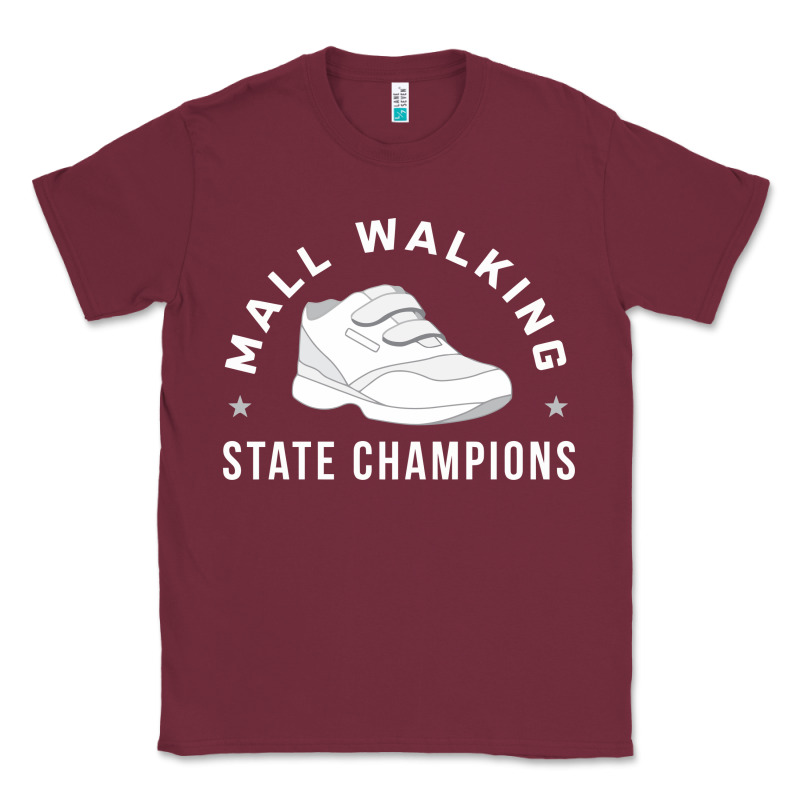 Funny Mall Walking State Champions Classic Tee by artisFamous | Teevron