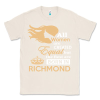 Natural women are born in richmond Classic Tee - artisFamous