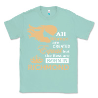 Seafoam women are born in richmond Classic Tee - artisFamous