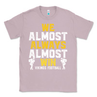 Lilac vikings we almost always almost win   funny sports Classic Tee - artisFamous