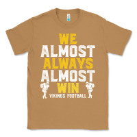 Toasted Coconut vikings we almost always almost win   funny sports Classic Tee - artisFamous