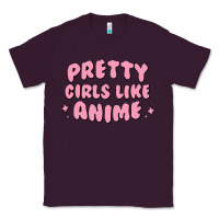 Plum Pretty Girls Like Anime Classic Tee - artisFamous