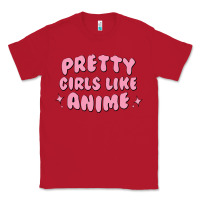 Red Pretty Girls Like Anime Classic Tee - artisFamous