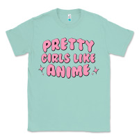 Seafoam Pretty Girls Like Anime Classic Tee - artisFamous