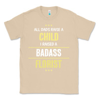 Mushroom i raised a badass florist Classic Tee - artisFamous