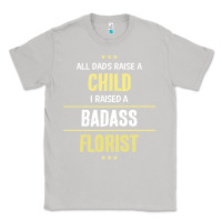 Moon Dust i raised a badass florist Classic Tee - artisFamous