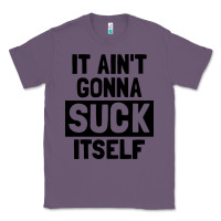 Lavender it ain't gonna suck itself Classic Tee - artisFamous