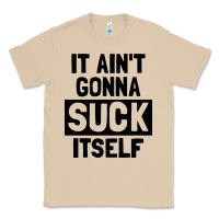 Mushroom it ain't gonna suck itself Classic Tee - artisFamous