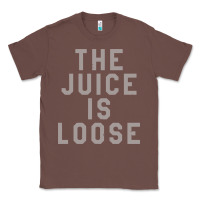 Chestnut the juice is loose funny Classic Tee - artisFamous