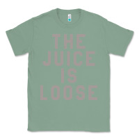 Sage the juice is loose funny Classic Tee - artisFamous