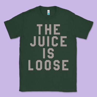 The Juice Is Loose Funny Classic Tee Designed By Artisfamous