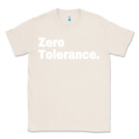 Natural zero tolerance Classic Tee - artisFamous