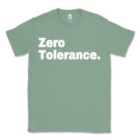 Sage zero tolerance Classic Tee - artisFamous