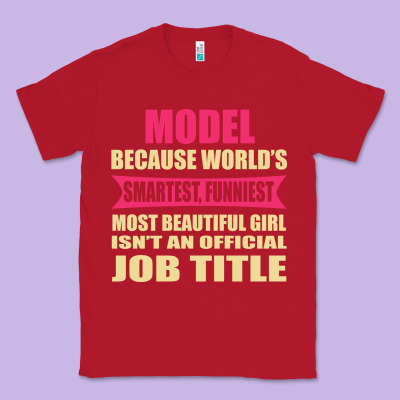Model Funniest Isn't A Jobtitle Classic Tee Designed By Artisfamous