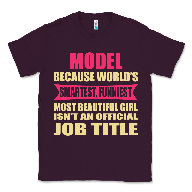 Model Funniest Isn't A Jobtitle Classic Tee by artisFamous | Teevron