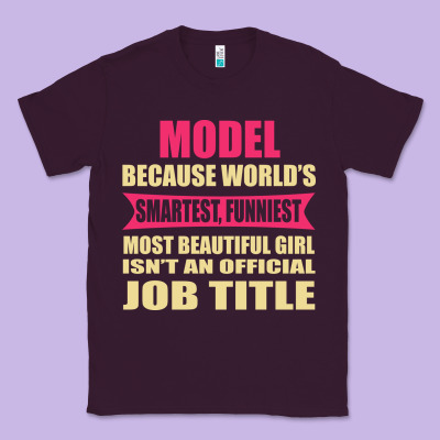 Model Funniest Isn't A Jobtitle Classic Tee Designed By Artisfamous