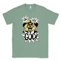 Sage oh my god Classic Tee - artisFamous