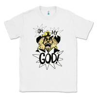 White oh my god Classic Tee - artisFamous