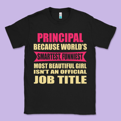 Principal Funniest Isn't A Jobtitle Classic Tee Designed By Artisfamous