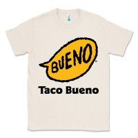 Natural Resto Taco Bueno Classic Tee - artisFamous