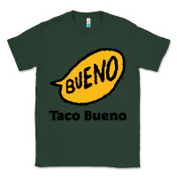 Sports Green Resto Taco Bueno Classic Tee - artisFamous