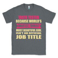 Charcoal Heather taste tester funniest isn't a jobtitle Classic Tee - artisFamous