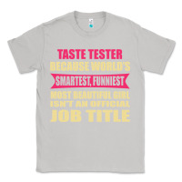 Moon Dust taste tester funniest isn't a jobtitle Classic Tee - artisFamous