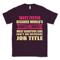 Plum taste tester funniest isn't a jobtitle Classic Tee - artisFamous