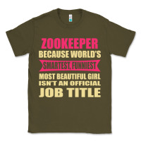 Army Green zookeeper funniest isn't a jobtitle Classic Tee - artisFamous