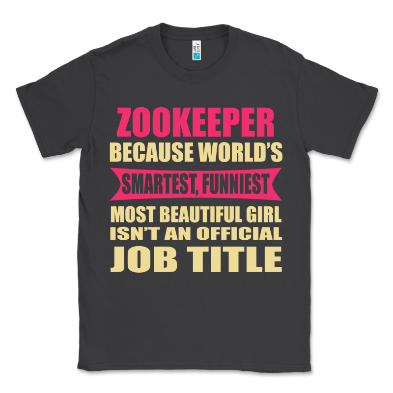 Zookeeper Funniest Isn't A Jobtitle Classic Tee by artisFamous | Teevron
