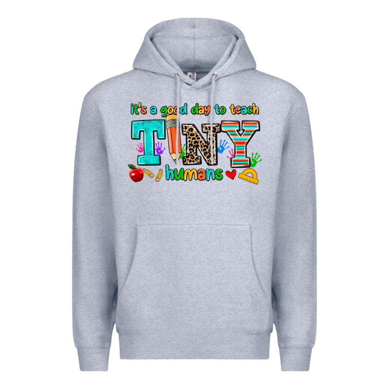 Its A Good Day To Teach Tiny Humans Premium Hoodie by AdoDesignShop | Teevron