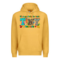 Mustard its a good day to teach tiny humans Premium Hoodie - AdoDesignShop