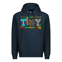 Navy its a good day to teach tiny humans Premium Hoodie - AdoDesignShop