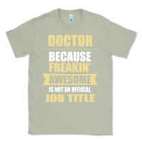 Matcha doctor because freakin' awesome isn't a job title Classic Tee - artisFamous