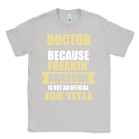 Moon Dust doctor because freakin' awesome isn't a job title Classic Tee - artisFamous