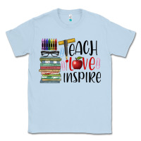 Dusty Blue teach love inspire Classic Tee - BarkalooDesign