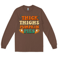 Chestnut thick thighs pumpkin pies Long Sleeve Tee - BarkalooDesign