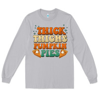 Moon Dust thick thighs pumpkin pies Long Sleeve Tee - BarkalooDesign