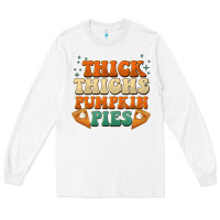 White thick thighs pumpkin pies Long Sleeve Tee - BarkalooDesign