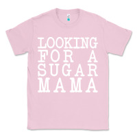 Bubblegum Pink looking for a sugar mama Classic Tee - artisFamous