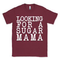 Burgundy looking for a sugar mama Classic Tee - artisFamous