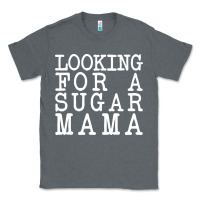 Charcoal Heather looking for a sugar mama Classic Tee - artisFamous