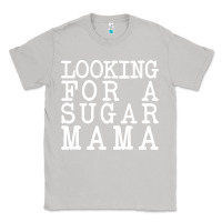 Moon Dust looking for a sugar mama Classic Tee - artisFamous