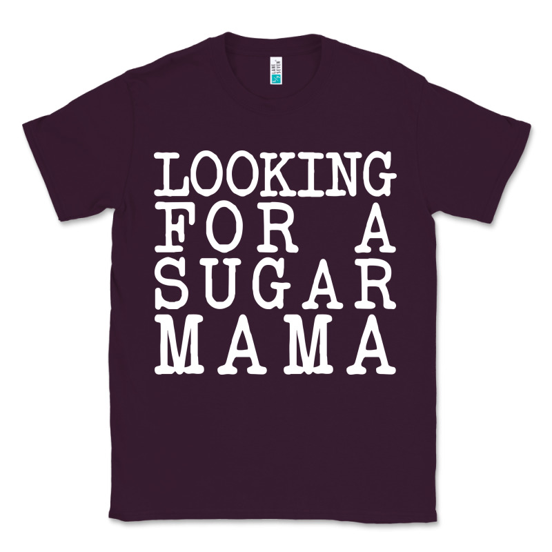 Looking For A Sugar Mama Classic Tee by artisFamous | Teevron