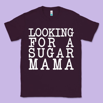 Looking For A Sugar Mama Classic Tee Designed By Artisfamous