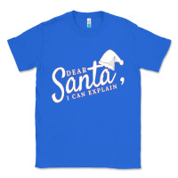True Royal Dear Santa I Can Explain Classic Tee - artisFamous