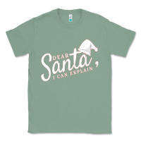 Sage Dear Santa I Can Explain Classic Tee - artisFamous