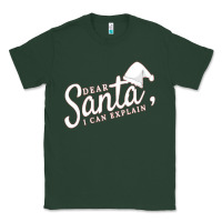 Sports Green Dear Santa I Can Explain Classic Tee - artisFamous