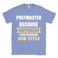 Colony Blue gift for superhero postmaster Classic Tee - artisFamous