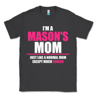 Smoke i'm a mason's  mom just like a normal mom Classic Tee - artisFamous